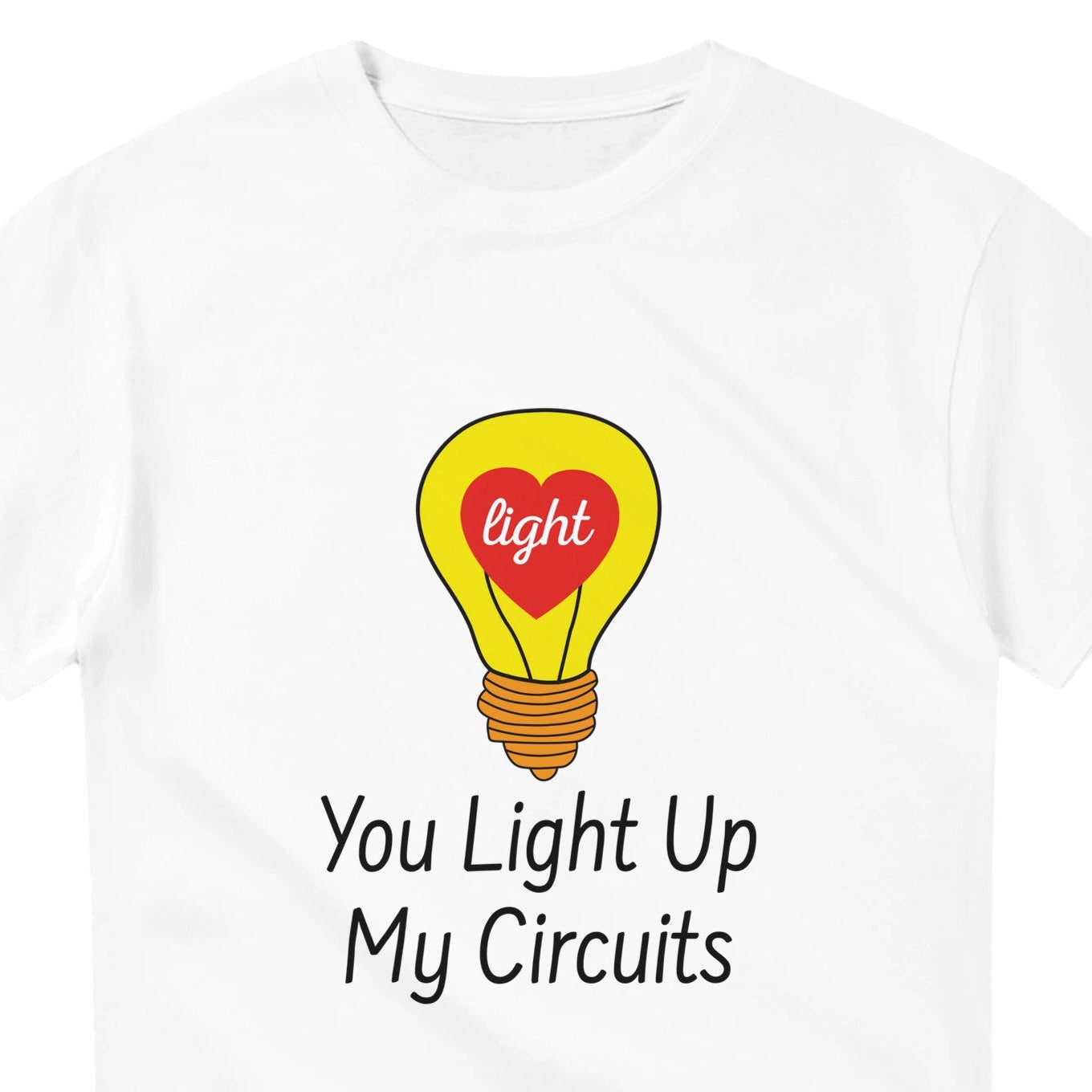 Electrician Valentine T-Shirt - You Light Up My Circuits