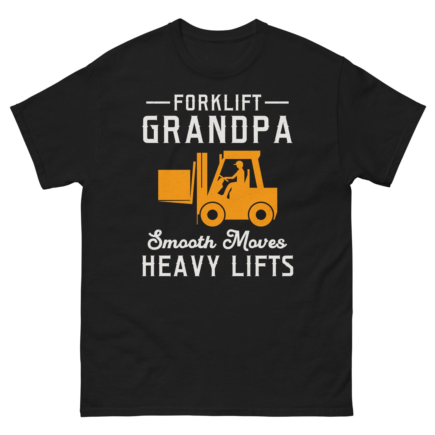 Forklift Grandpa T-Shirt - Smooth Moves, Heavy Lifts