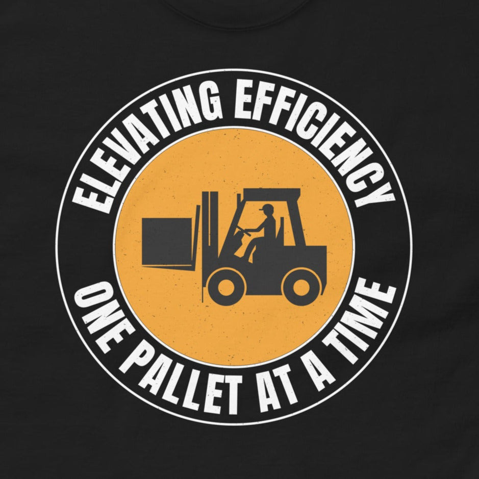 Forklift Operator T-Shirt with "Elevating Efficiency, One Pallet at a Time" slogan