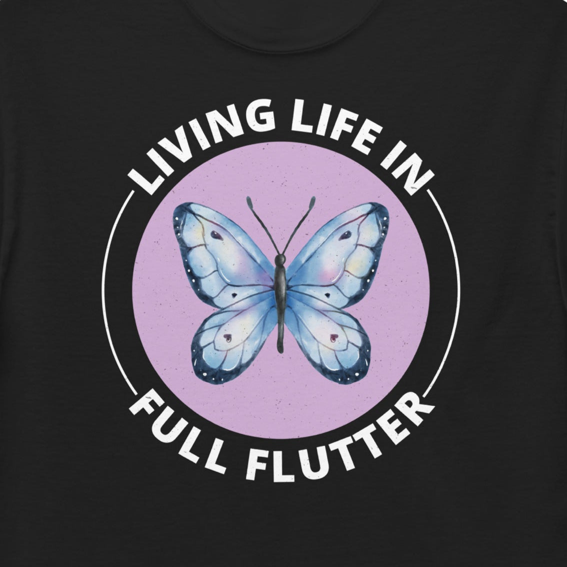 T-shirt with 'Living Life in Full Flutter' text