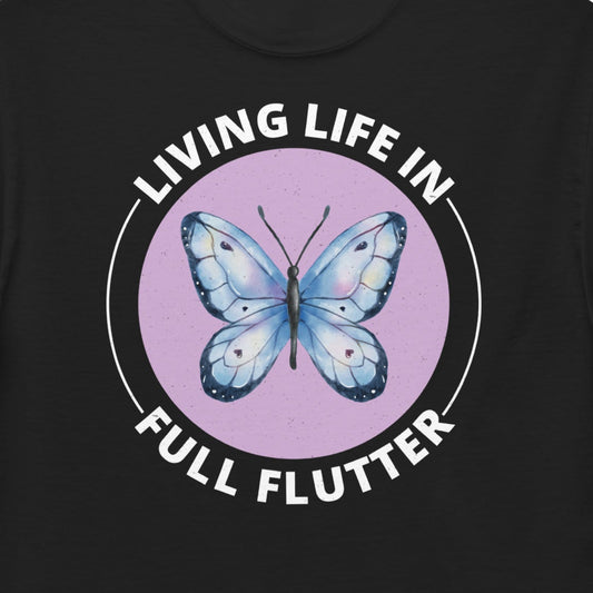 T-shirt with 'Living Life in Full Flutter' text