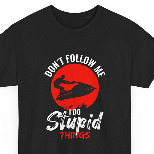 Funny Don't Follow Me Jet Ski T-Shirt
