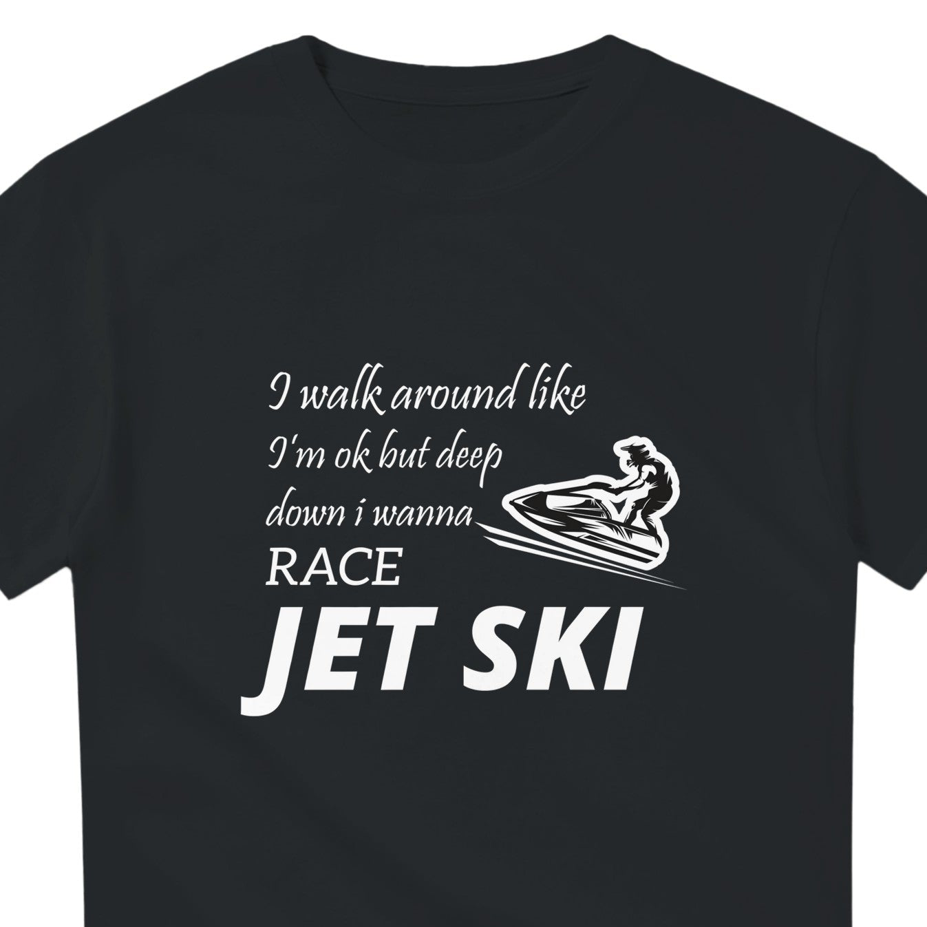 Funny Jet Skiing T-Shirt | Deep Down
