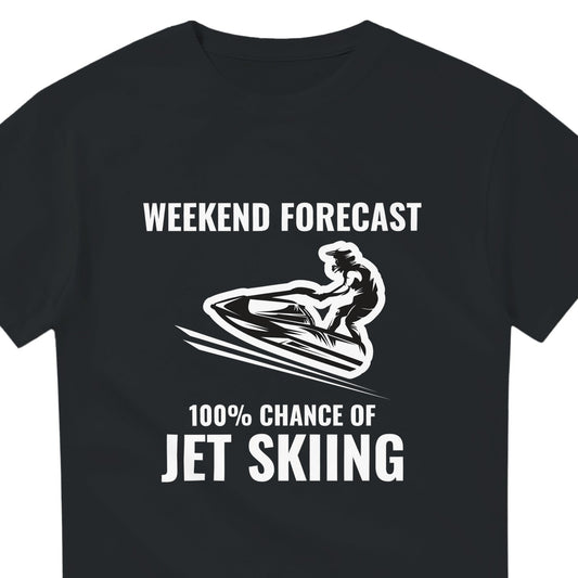 Funny Jet Skiing T-Shirt | Weekend Forecast