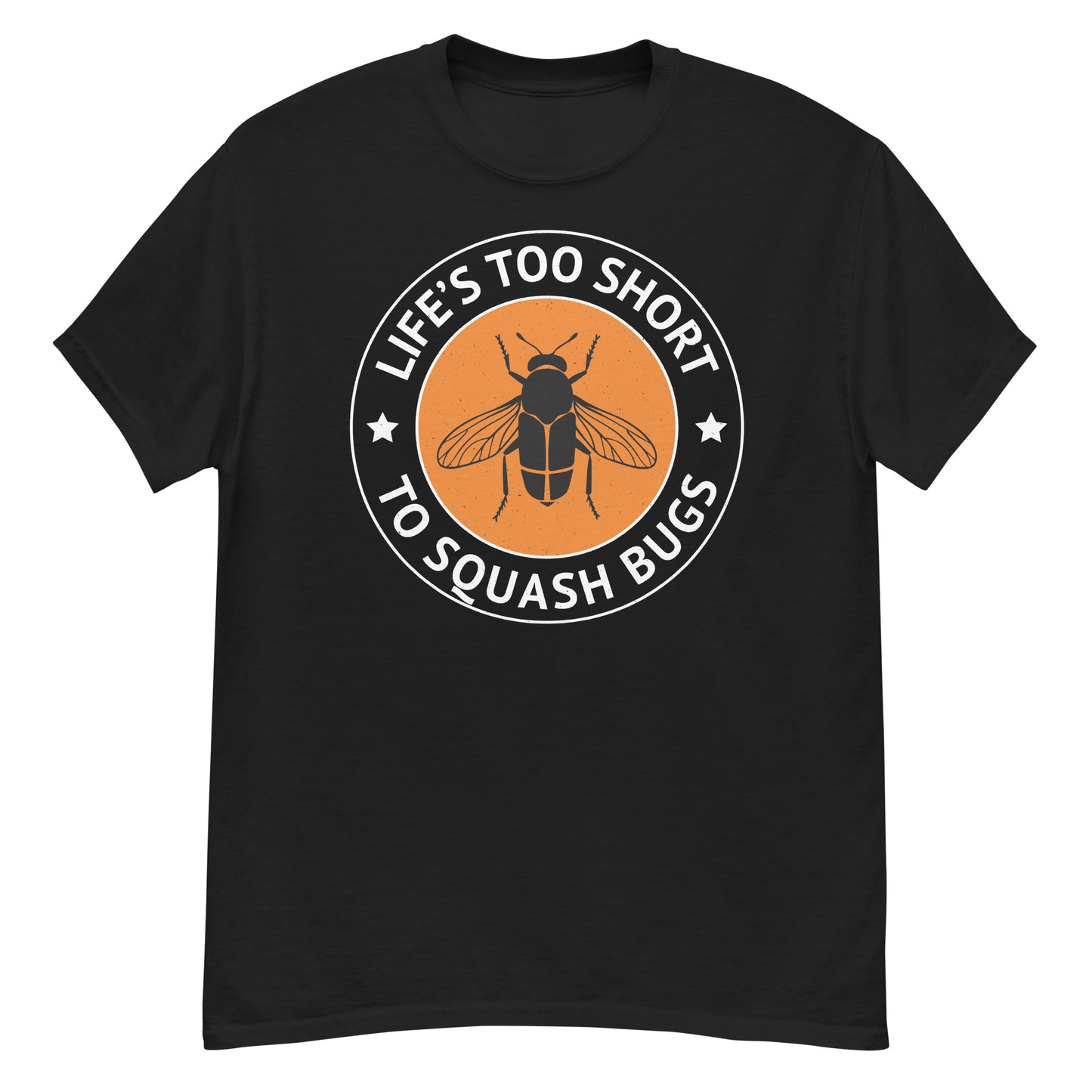 Life’s Too Short to Squash Bugs! Insect Collector T-Shirt