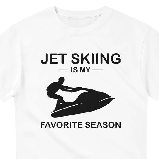 Jet Skiing Is My Favorite Season T-Shirt