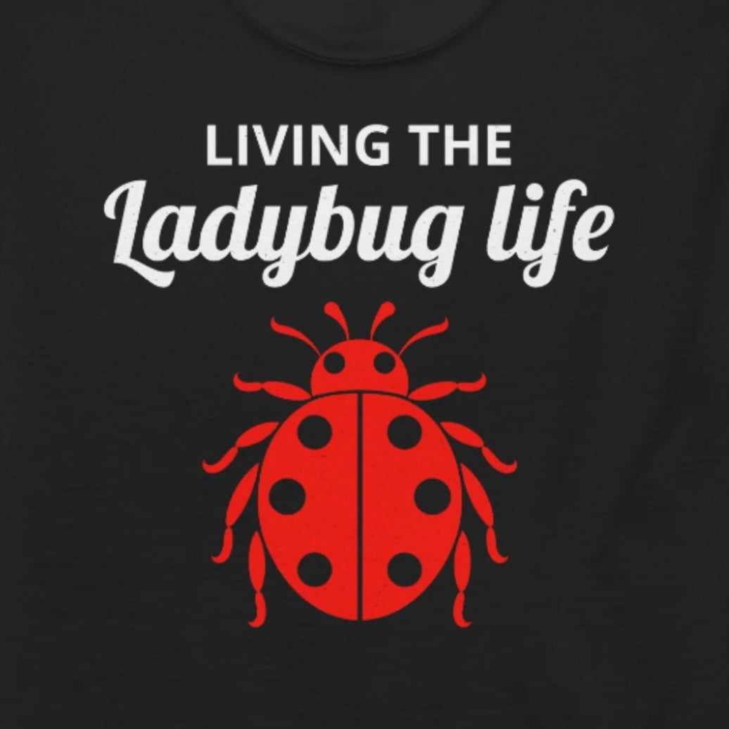 Ladybug Life T-Shirt