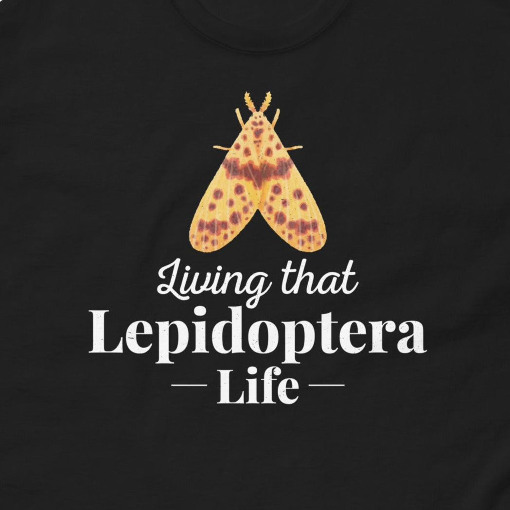 T-shirt with 'Living That Lepidoptera Life' text