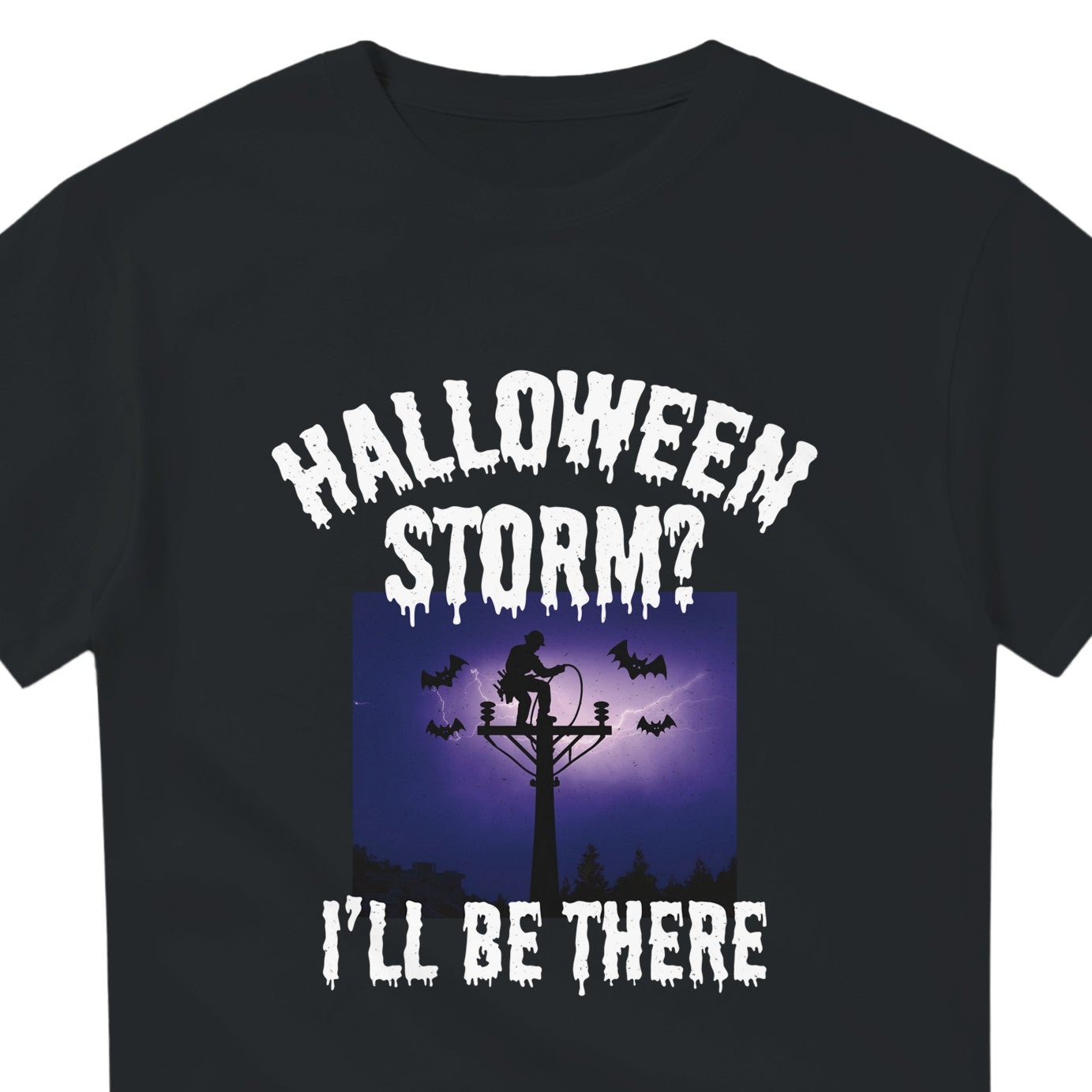 Lineman Halloween T-Shirt | Halloween Storm? I'll Be There