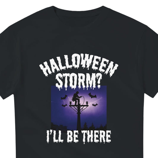 Lineman Halloween T-Shirt | Halloween Storm? I'll Be There