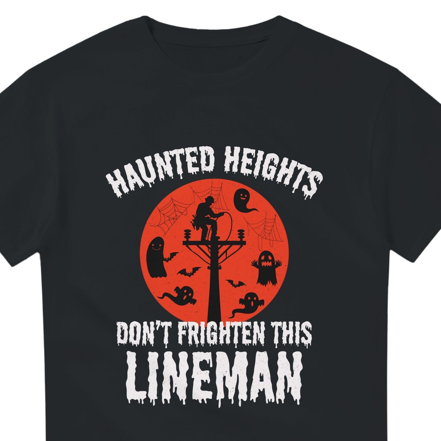 Lineman Halloween T-Shirt | Haunted Heights Don't Frighten This Lineman