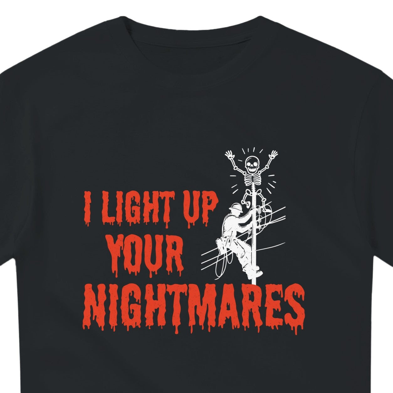Lineman Halloween T-Shirt | I Light Up Your Nightmares 