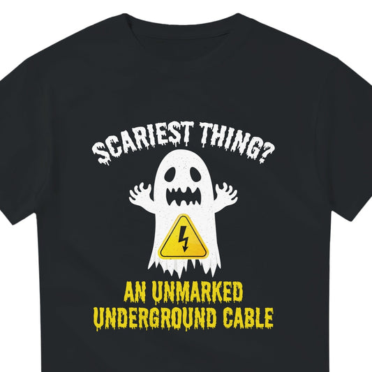 Lineman Halloween T-Shirt | Scariest Thing Unmarked Underground Cable