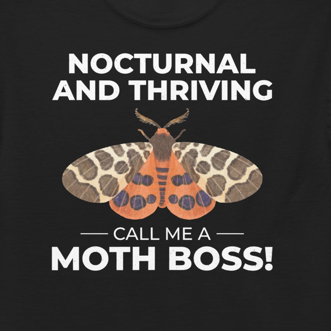 T-shirt with 'Nocturnal and Thriving – Call Me a Moth Boss' text