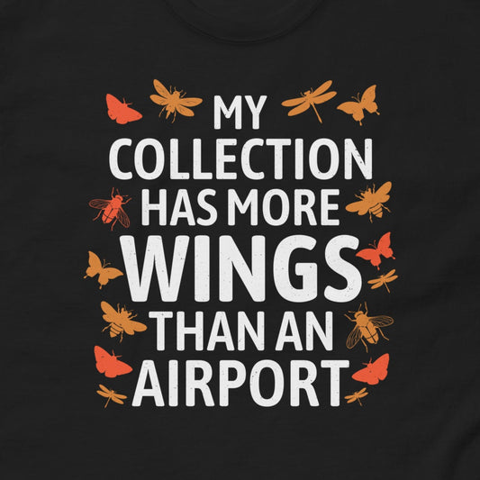 T-shirt with 'My Collection Has More Wings Than an Airport' text