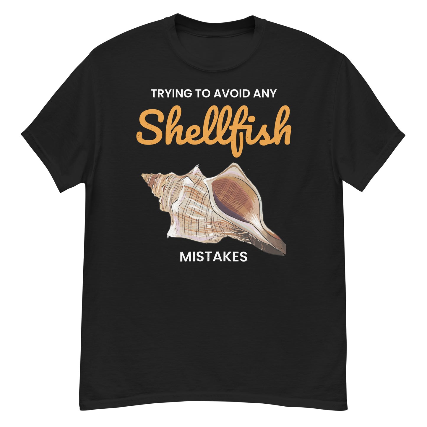 Seashell Collector T-Shirt: Trying to Avoid Any Shellfish Mistakes