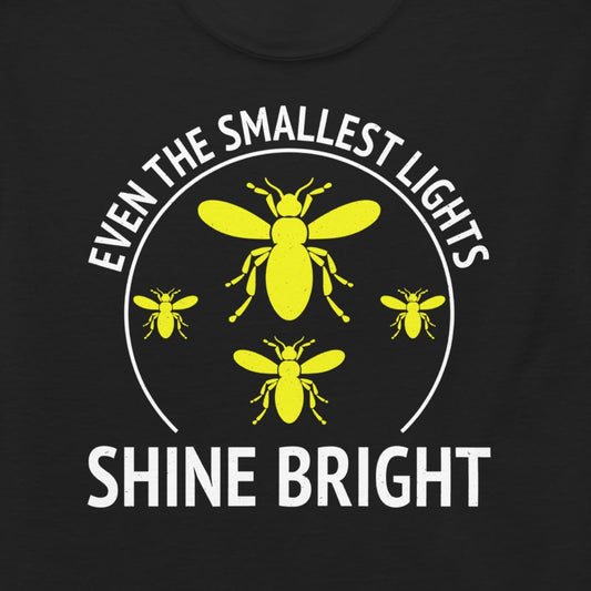 T-shirt with 'Even the Smallest Lights Shine Bright' firefly quote