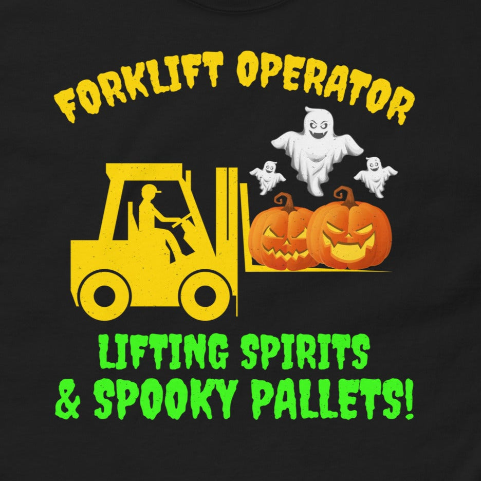 Halloween-themed Forklift Operator T-Shirt with "Lifting Spirits and Spooky Pallets!" slogan