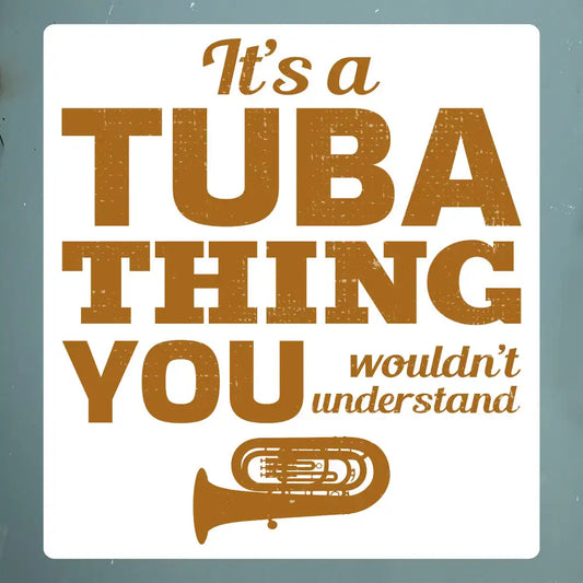 The Instrument for Smart People Sticker - Tuba Player Pride