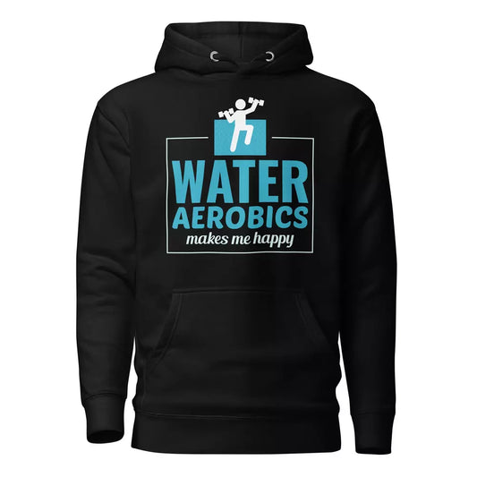 Water Aerobics Funny Hoodie