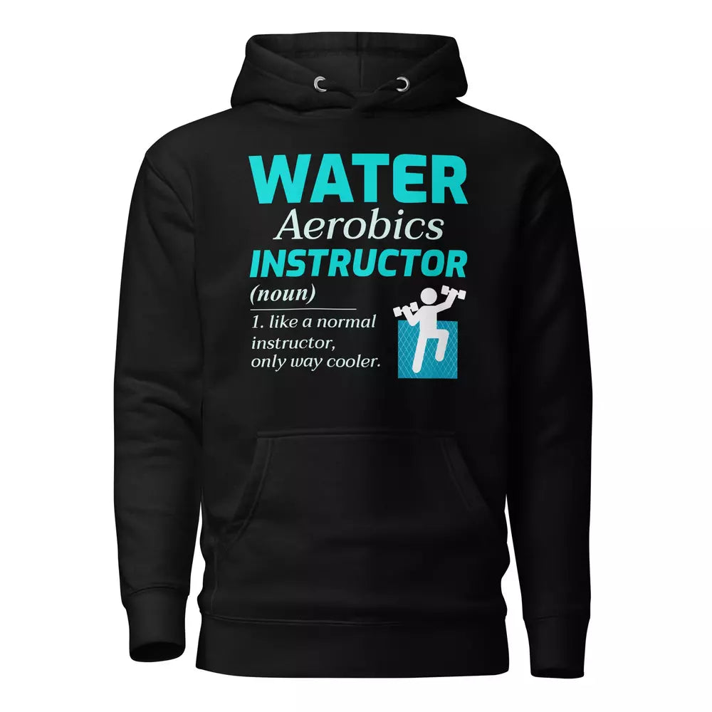 Water Aerobics Funny Hoodie