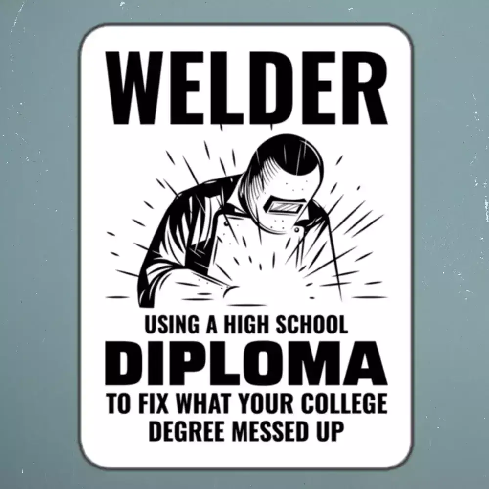 Welder Welding Weld Funny Sticker 