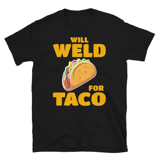 Welder Welding Weld Funny T-Shirt 