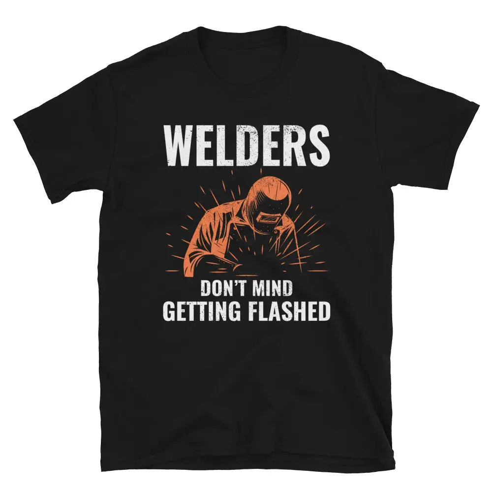 Welder Welding Weld Funny T-Shirt 