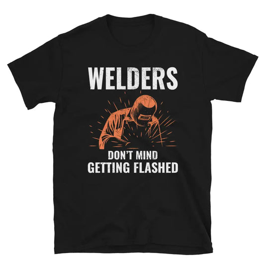 Welder Welding Weld Funny T-Shirt 