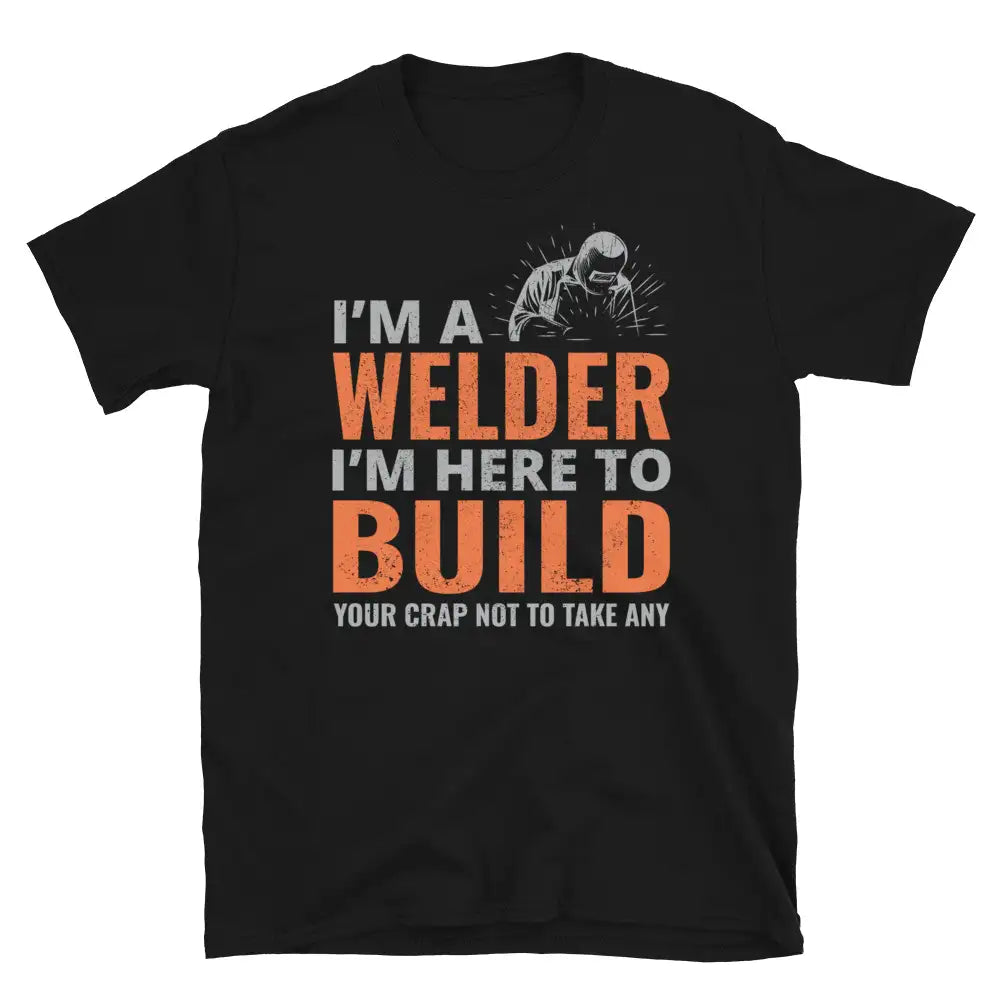 Welder Welding Weld Funny T-Shirt 
