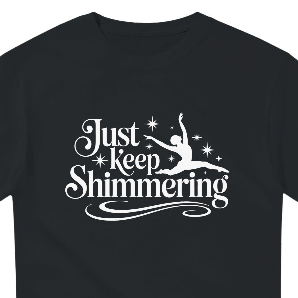 Black t-shirt with 'Just Keep Shimmering' text and graphic on a white background