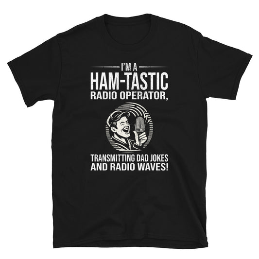 Ham Radio Operator T-Shirt - Transmitting Dad Jokes and Radio Waves