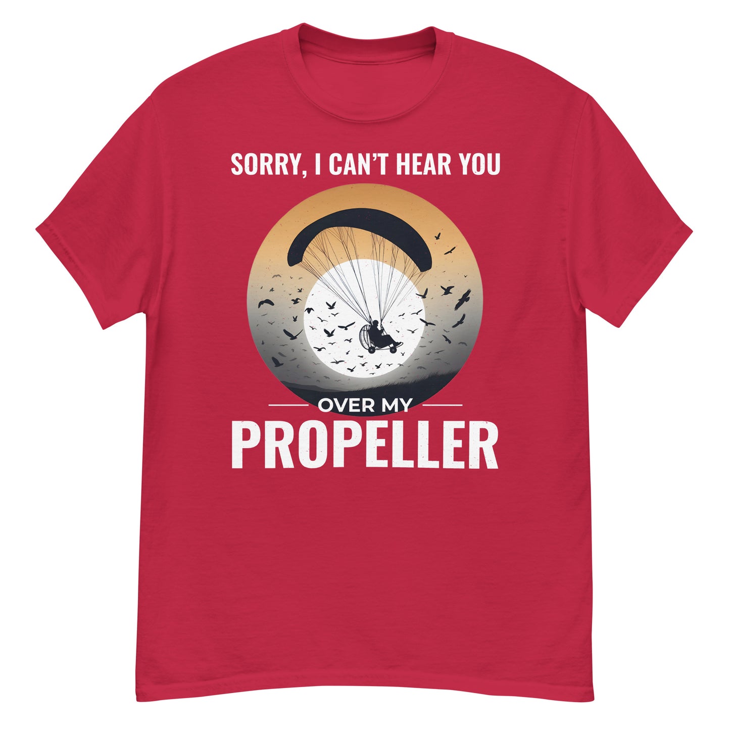 Camiseta de paramotor: Lo siento, no puedo oírte por encima de mi hélice