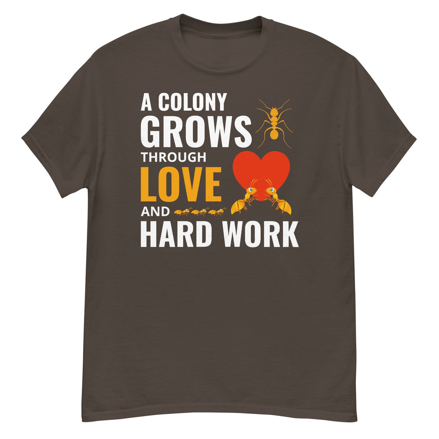 Ant Keeper T-Shirt: A Colony Grows Through Love and Hard Work