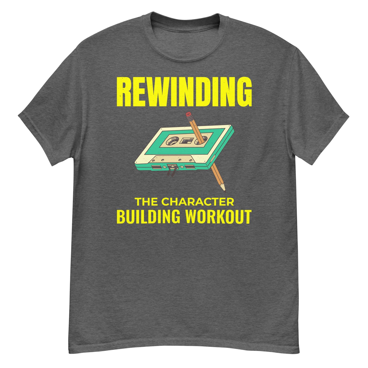 Cassette Tape Rewinding T-Shirt - "Rewinding: The Character Building Workout"