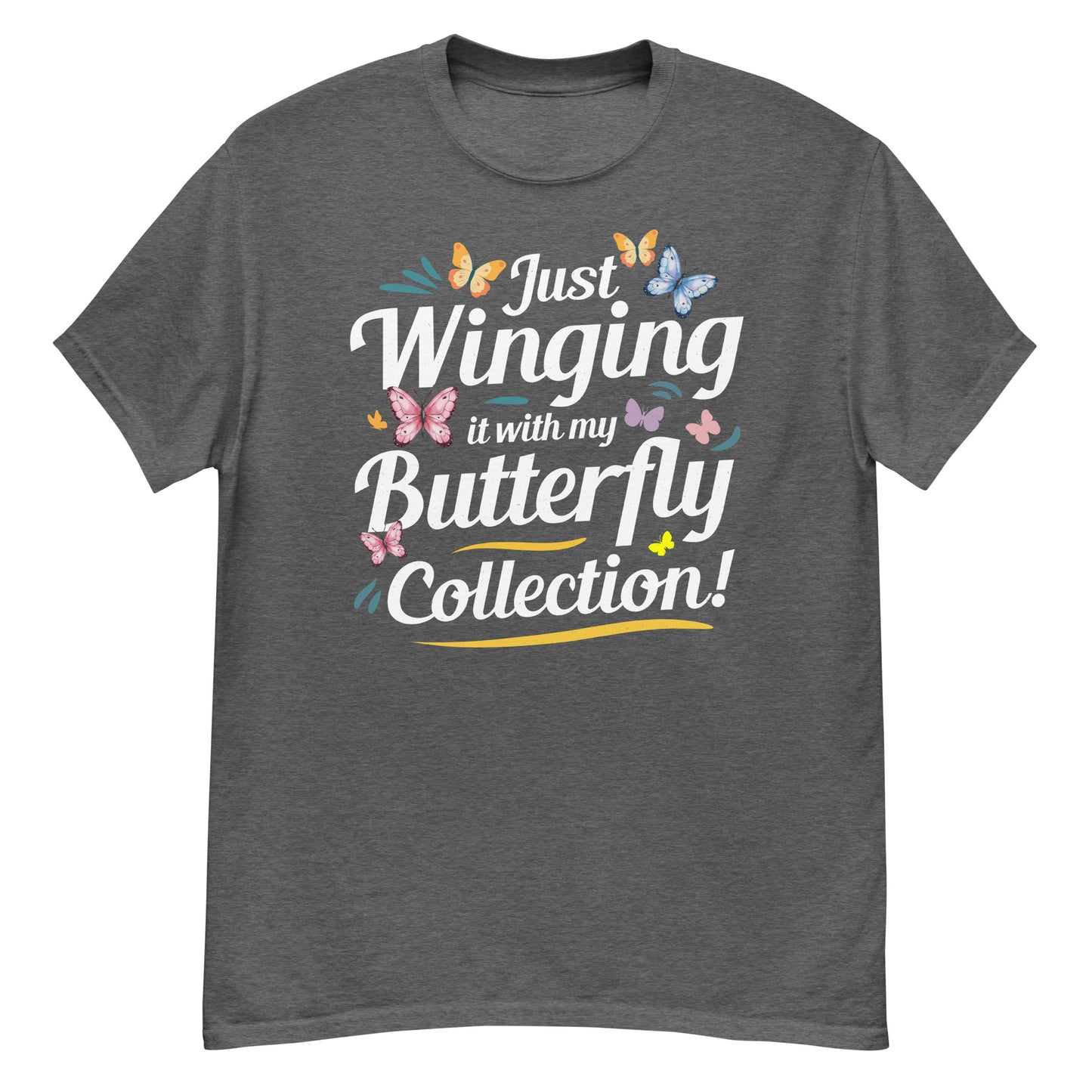 Just Winging It with My Butterfly Collection T-Shirt