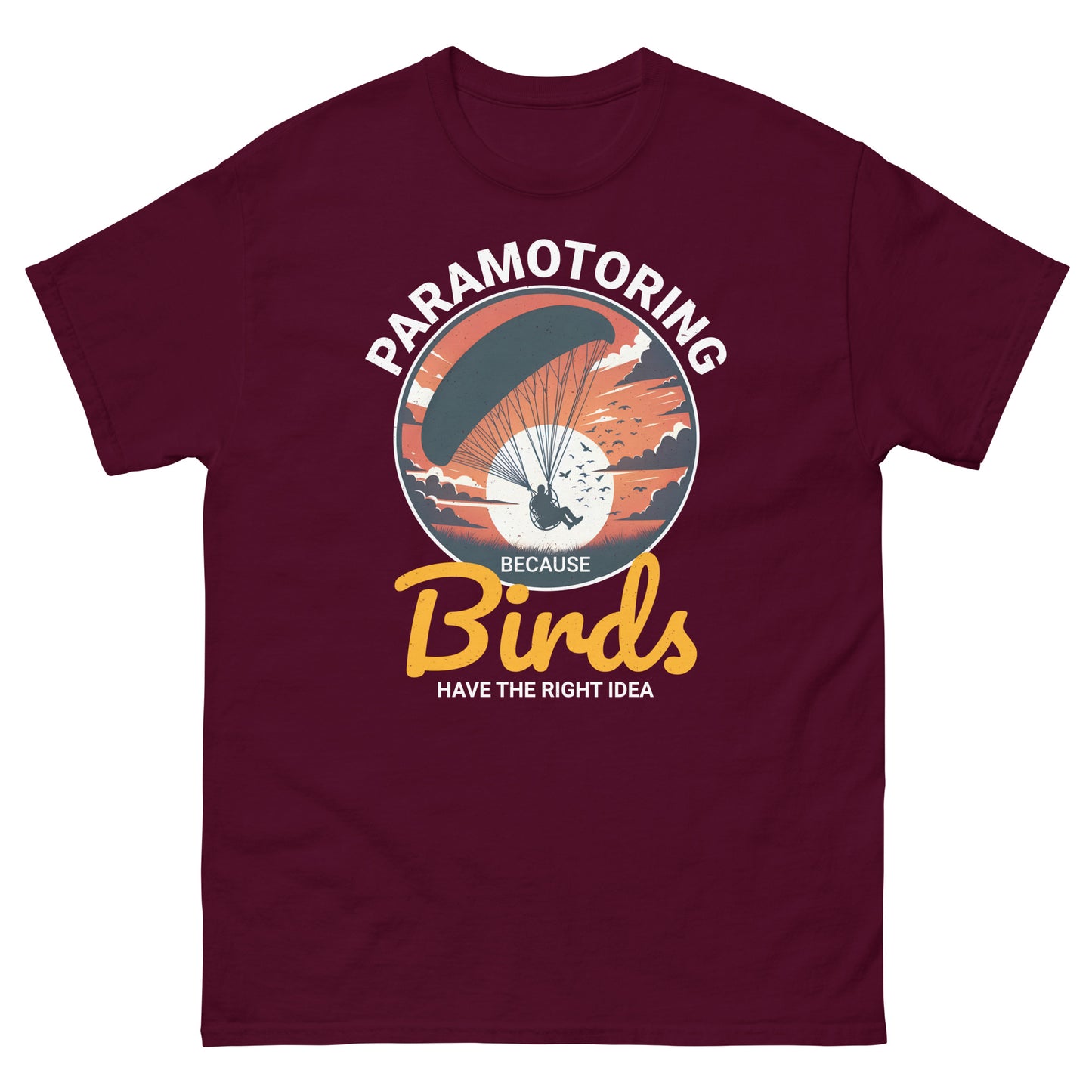 Paramotoring T-Shirt: Because Birds Have the Right Idea