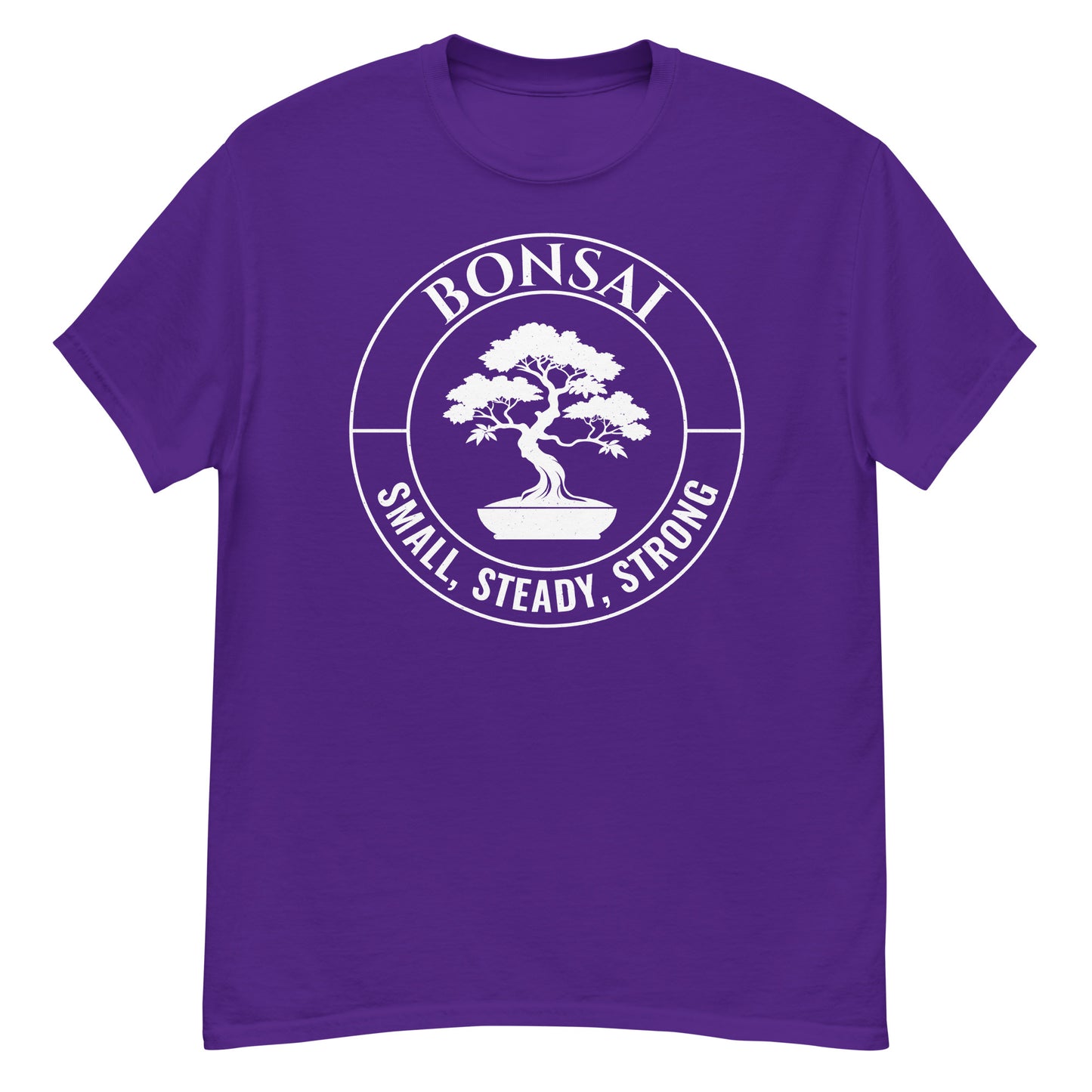 Bonsai - Small, Steady, Strong T-Shirt