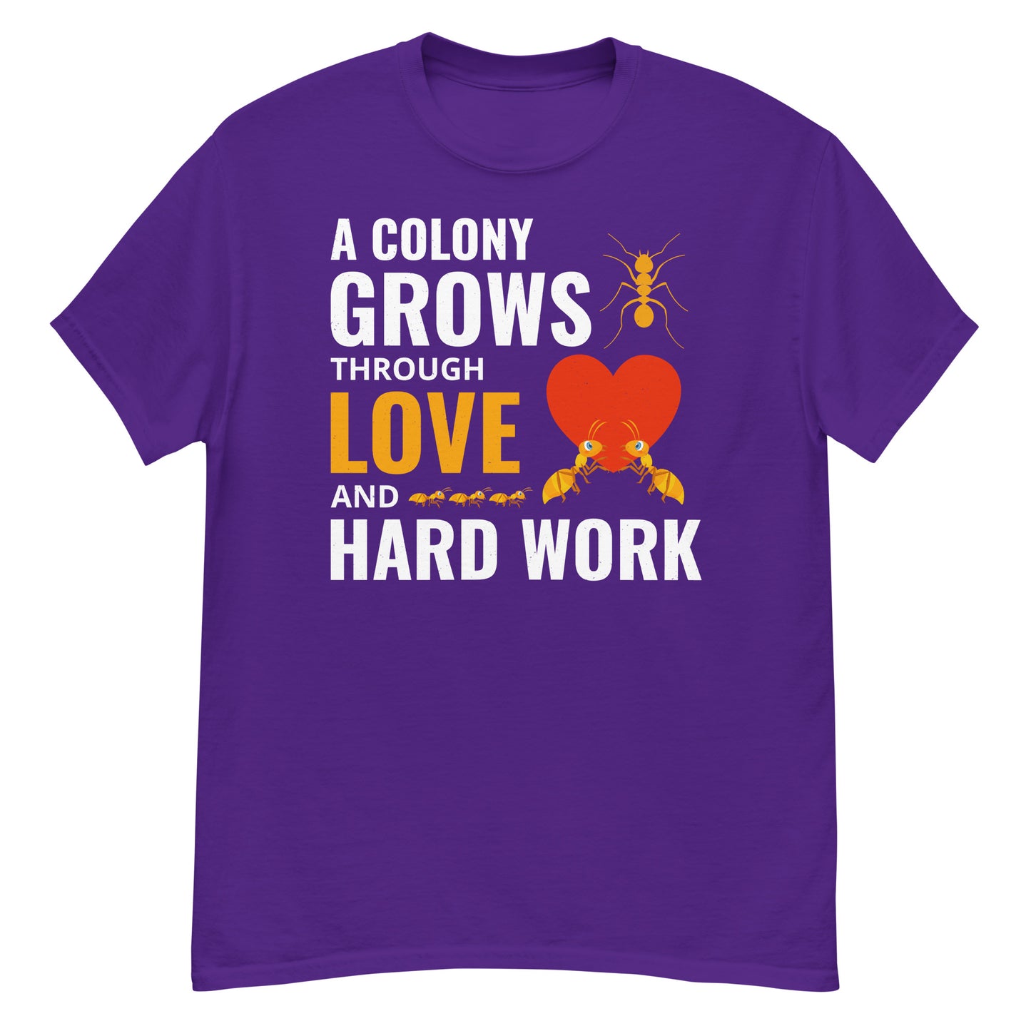 Ant Keeper T-Shirt: A Colony Grows Through Love and Hard Work