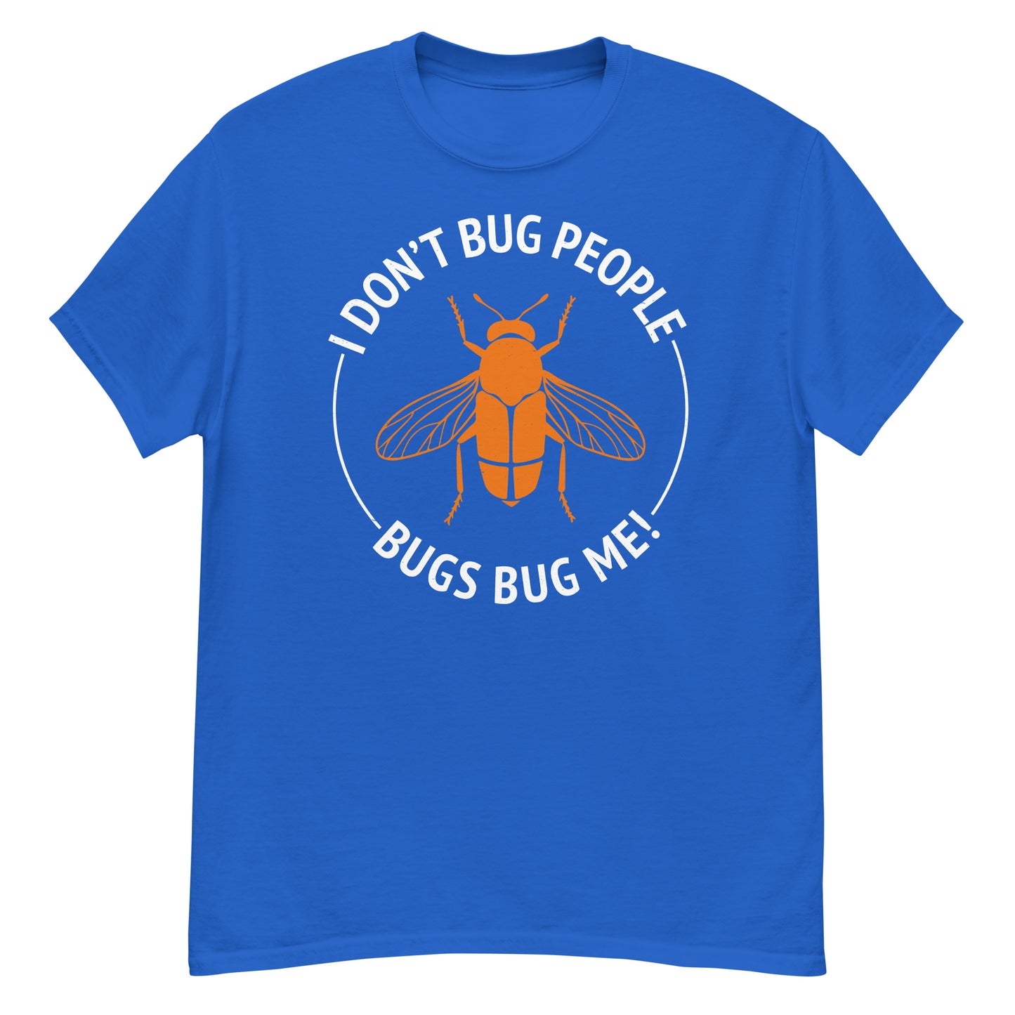 I Don't Bug People! Funny Insect Collector T-Shirt for Enthusiasts